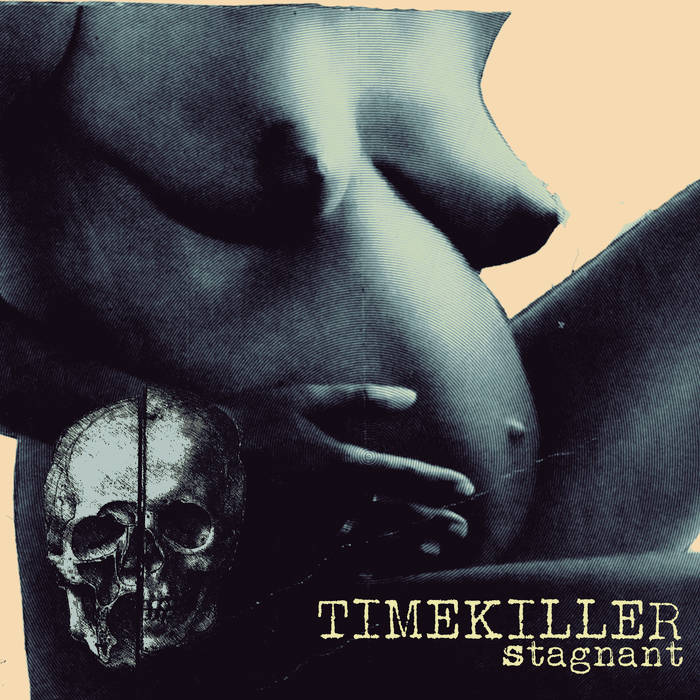 Timekiller - Stagnant - Download (2016)